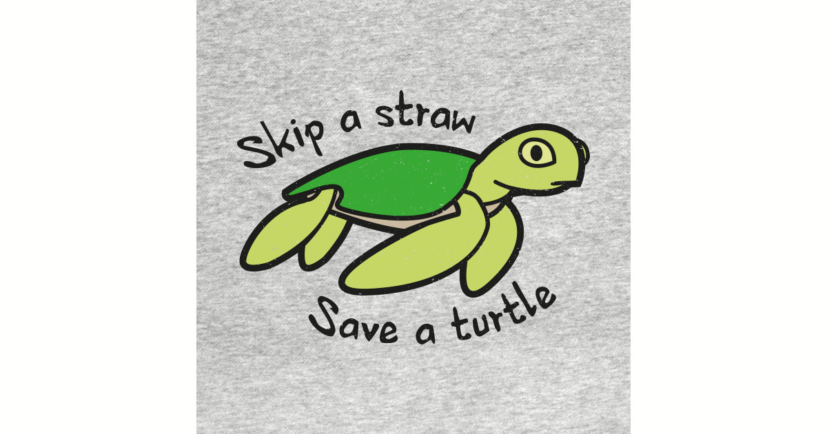 Skip A Straw Save A Turtle Cute Turtle Plastic Pollution Posters